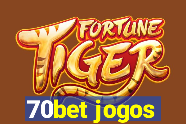 70bet jogos